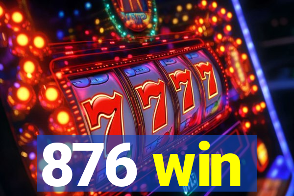 876 win