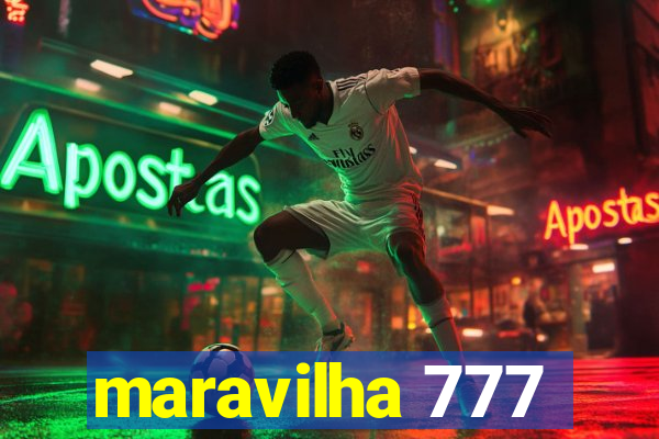 maravilha 777