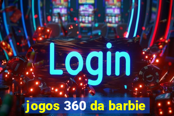 jogos 360 da barbie