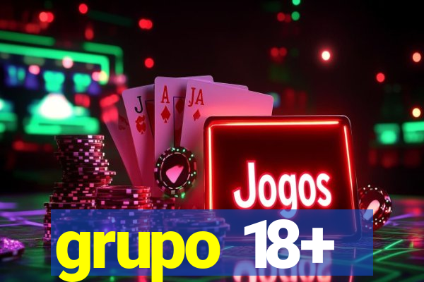 grupo 18+