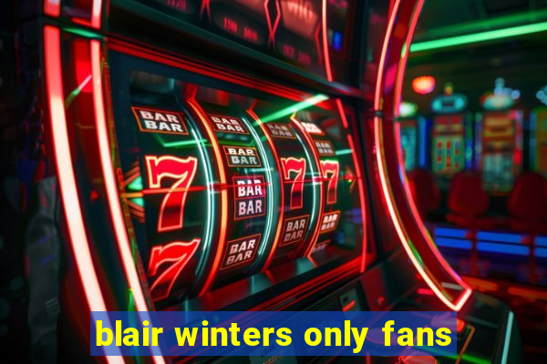 blair winters only fans