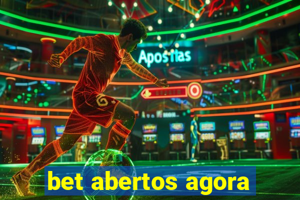 bet abertos agora