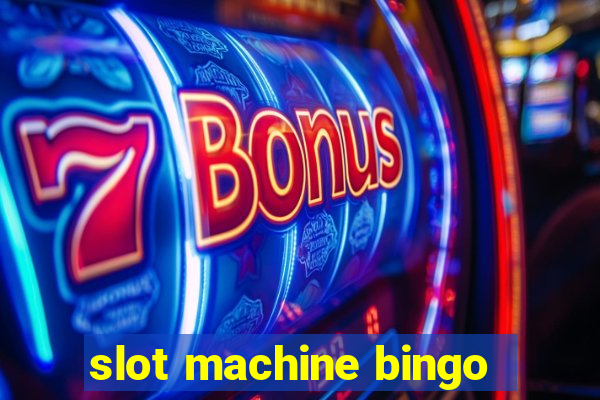 slot machine bingo