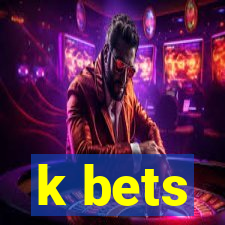 k bets