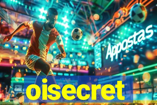 oisecret