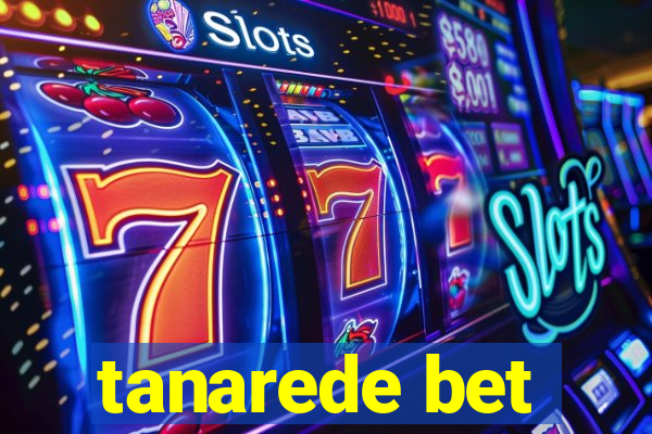 tanarede bet