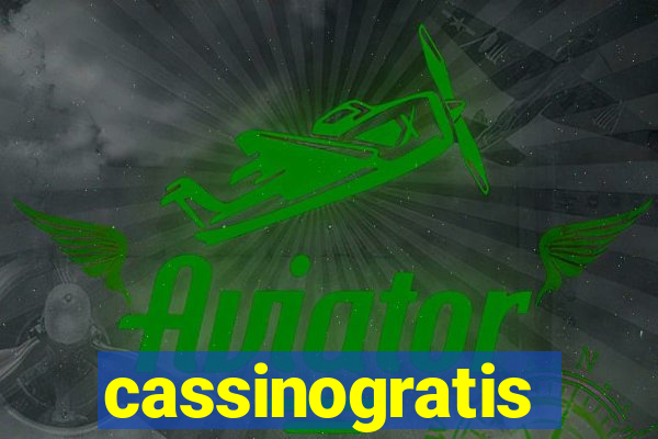 cassinogratis