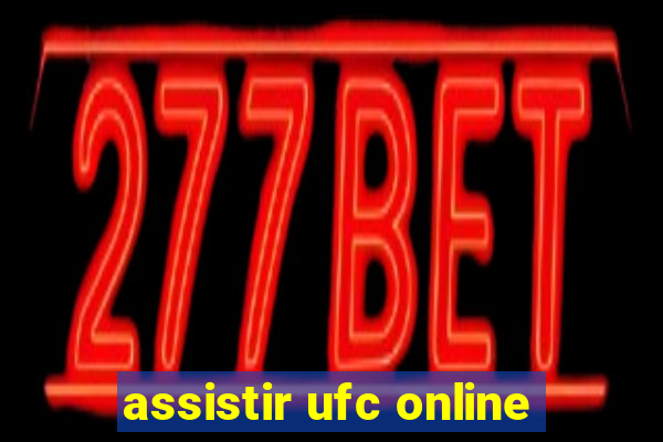 assistir ufc online