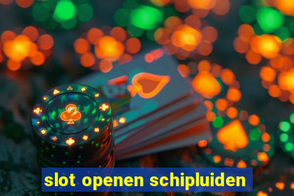 slot openen schipluiden