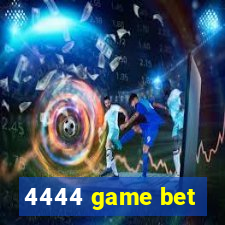 4444 game bet