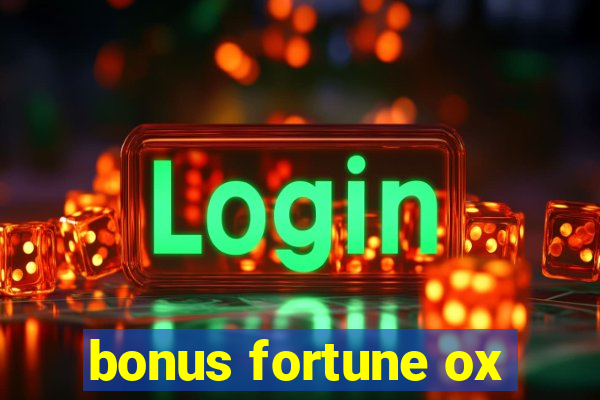 bonus fortune ox