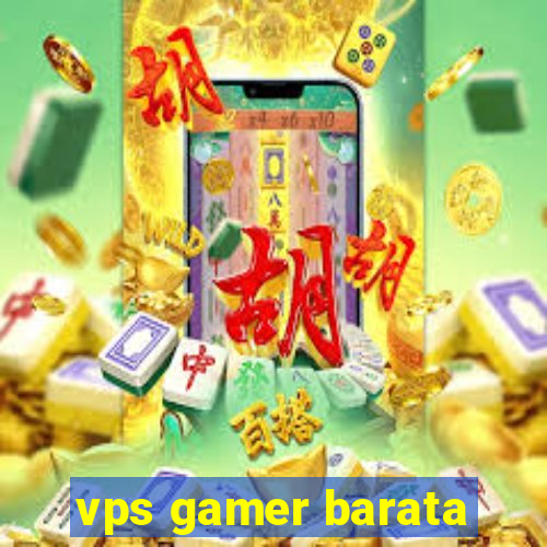 vps gamer barata