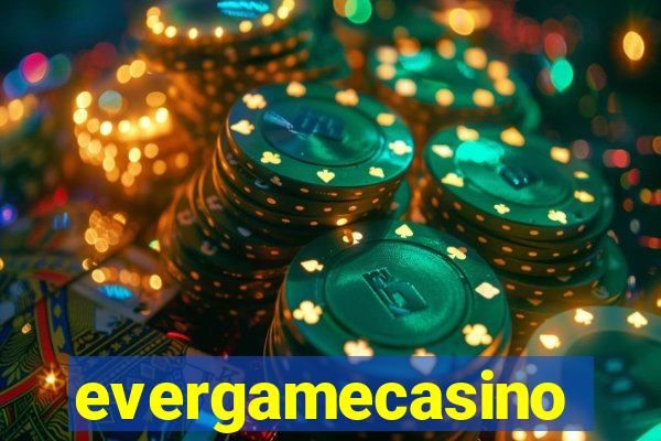 evergamecasino