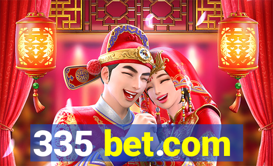 335 bet.com