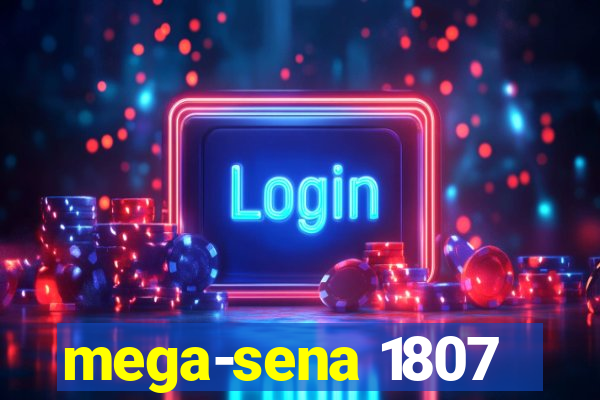 mega-sena 1807