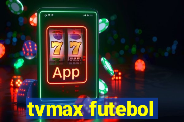 tvmax futebol