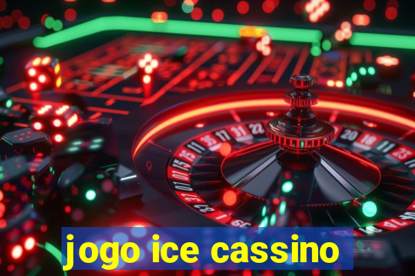 jogo ice cassino