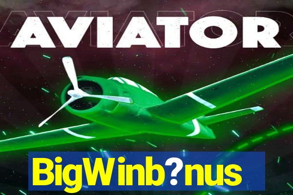 BigWinb?nus