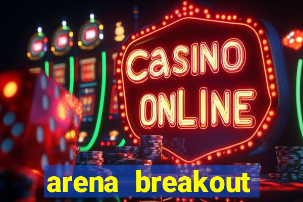 arena breakout infinite como jogar