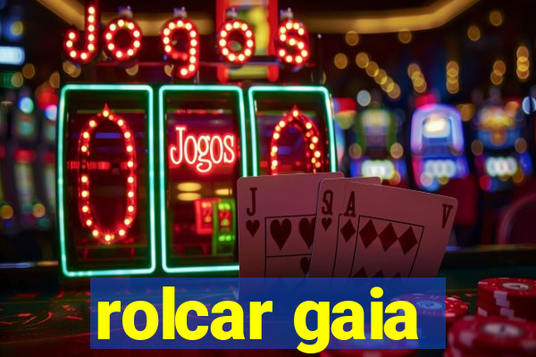 rolcar gaia