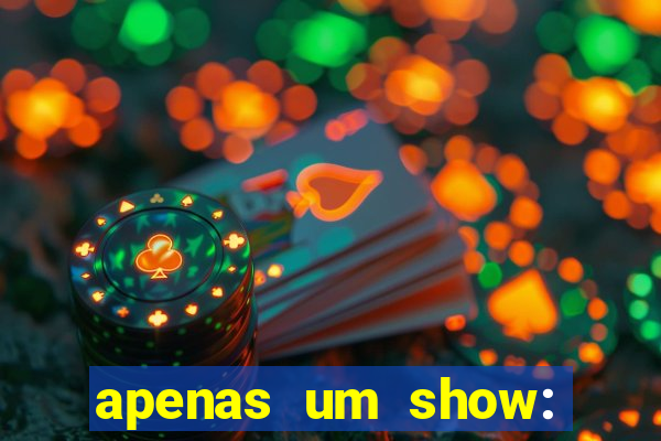 apenas um show: pancadaria 2