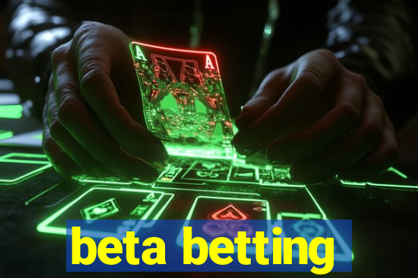 beta betting