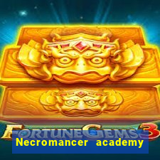 Necromancer academy and the genius summoner 63