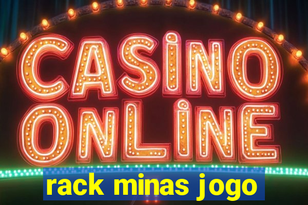 rack minas jogo