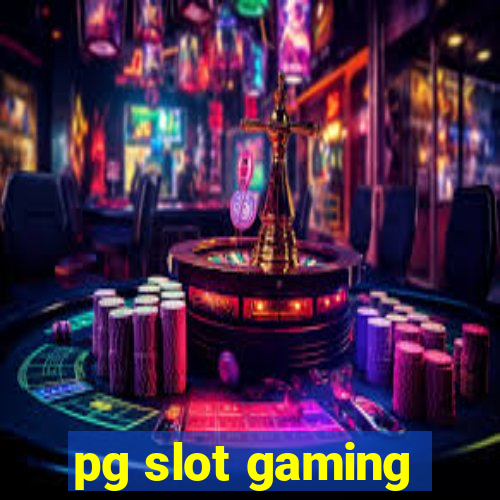 pg slot gaming