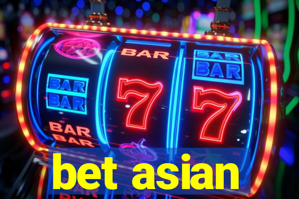 bet asian