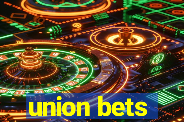 union bets