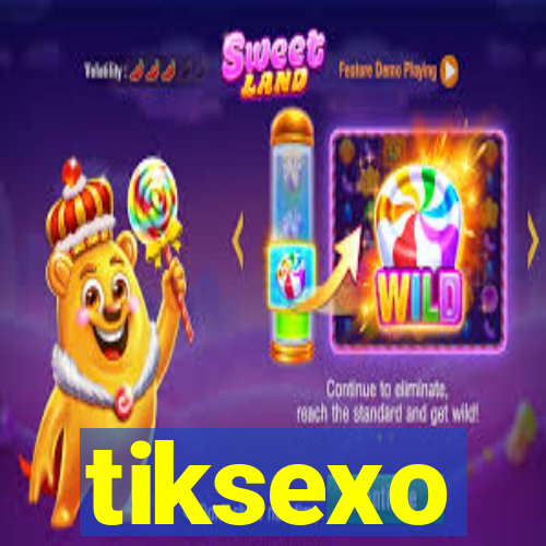 tiksexo