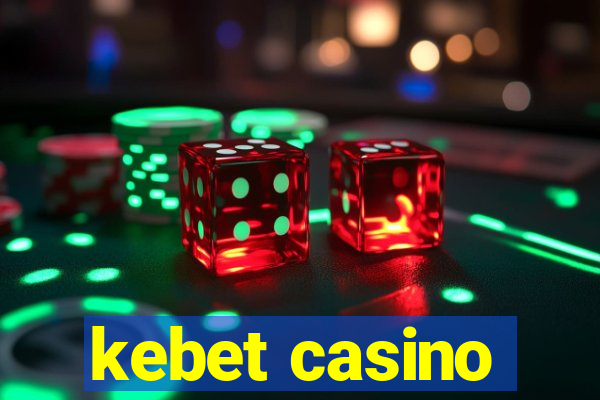 kebet casino