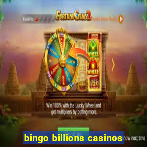 bingo billions casinos