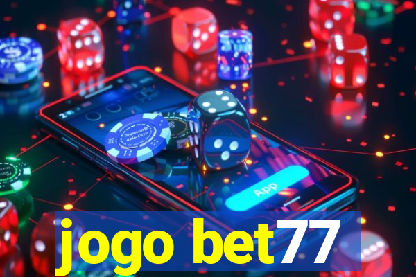 jogo bet77