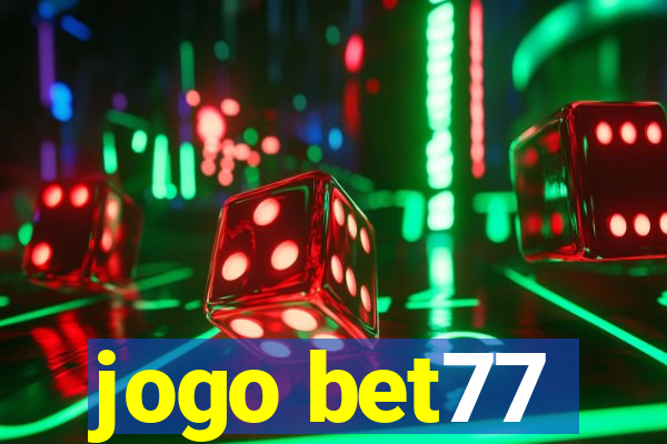 jogo bet77