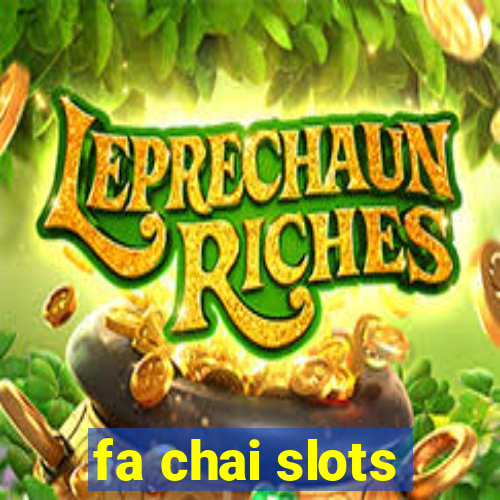 fa chai slots