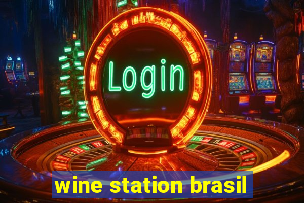 wine station brasil