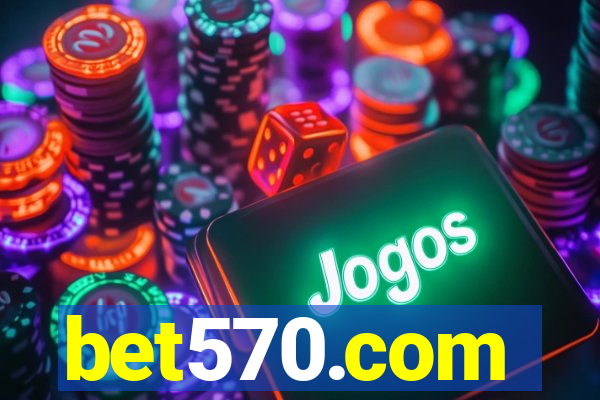 bet570.com