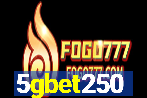 5gbet250