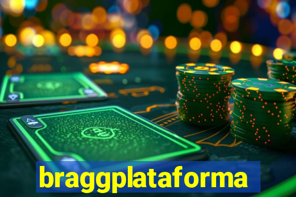 braggplataforma