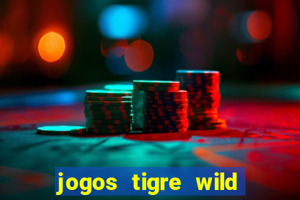 jogos tigre wild fortune tiger