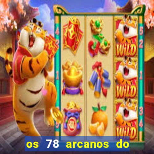 os 78 arcanos do tarot e seus significados pdf