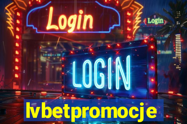 lvbetpromocje