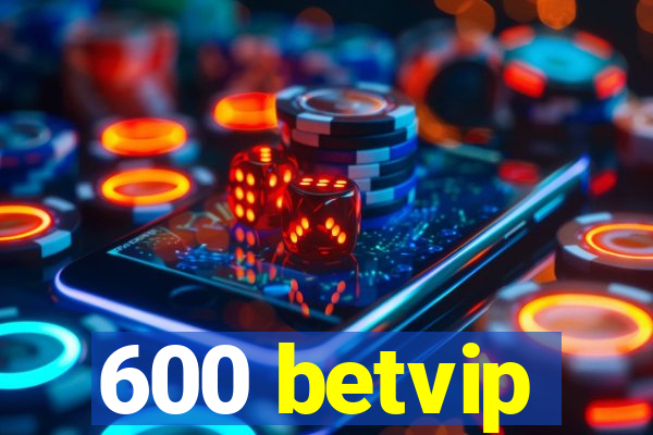 600 betvip