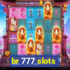 br 777 slots