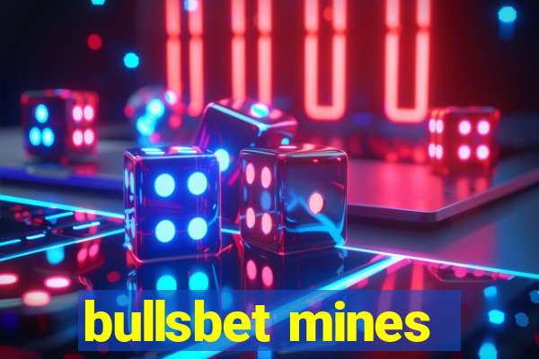 bullsbet mines