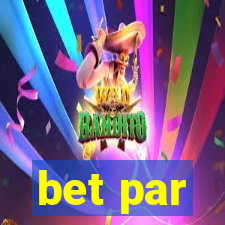 bet par