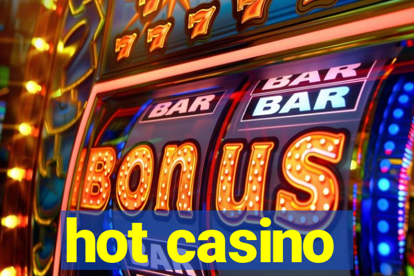 hot casino