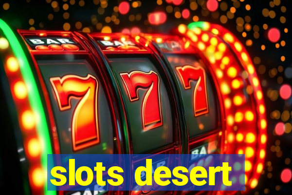 slots desert